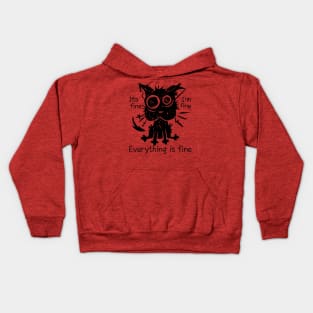It's Fine, I'm Fine, Everything is fine Stressed out cat Kids Hoodie